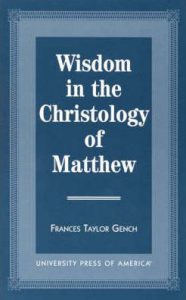 Wisdom in the Christology of Matthew