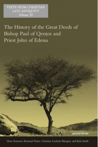 The History of the Great Deeds of Bishop Paul of Qentos and Priest John of Edessa