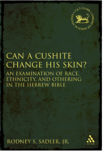 Can a Cushite Change His Skin?: An Examination of Race, Ethnicity, and Othering in the Hebrew Bible