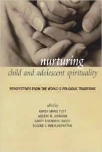 Nurturing Child and Adolescent Spirituality: Perspectives from the World's Religious Traditions