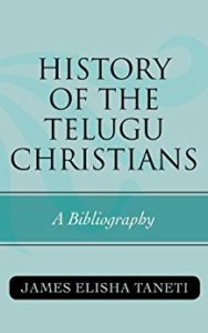 History of the Telugu Christians: A Bibliography (ATLA Bibliography Series)