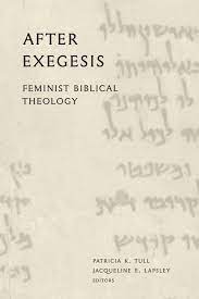 After Exegesis: Feminist Biblical Theology
